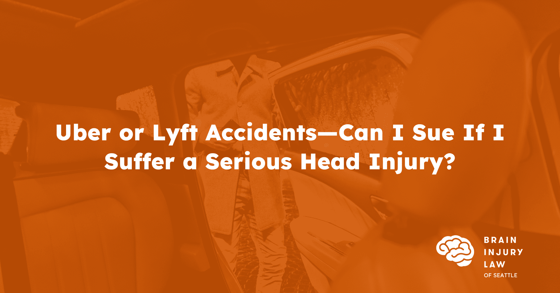 Uber or Lyft Accidents—Can I Sue If I Suffer a Serious Head Injury? Image of person getting into a ride share car